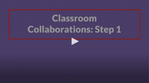 Video covering step 1 of the classroom collaboration process