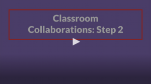 Video covering step 2 of the classroom collaboration process